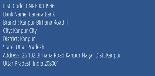 Canara Bank Kanpur Birhana Road Ii Branch Kanpur IFSC Code CNRB0019946