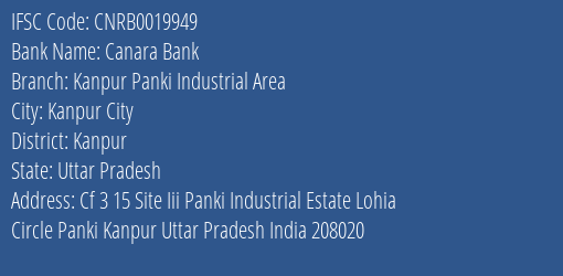 Canara Bank Kanpur Panki Industrial Area Branch, Branch Code 019949 & IFSC Code CNRB0019949