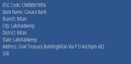 Canara Bank Kiltan Branch, Branch Code 019956 & IFSC Code CNRB0019956
