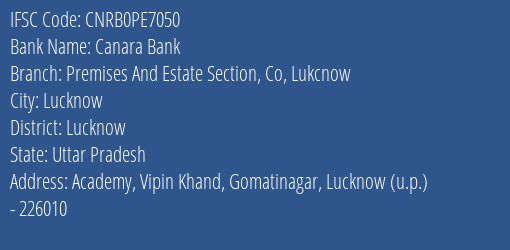 Canara Bank Premises And Estate Section Co Lukcnow Branch, Branch Code PE7050 & IFSC Code Cnrb0pe7050