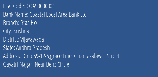 Coastal Local Area Bank Ltd Rtgs Ho Branch, Branch Code 000001 & IFSC Code COAS0000001
