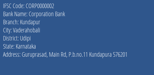 IFSC Code CORP0000002 for Kundapur Branch Corporation Bank, Vaderahobali Karnataka