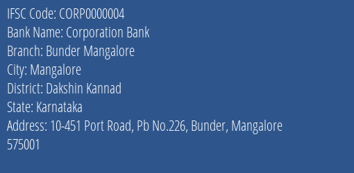IFSC Code CORP0000004 for Bunder Mangalore Branch Corporation Bank, Dakshin Kannad Karnataka