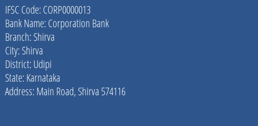 Corporation Bank Shirva Branch, Branch Code 000013 & IFSC Code CORP0000013