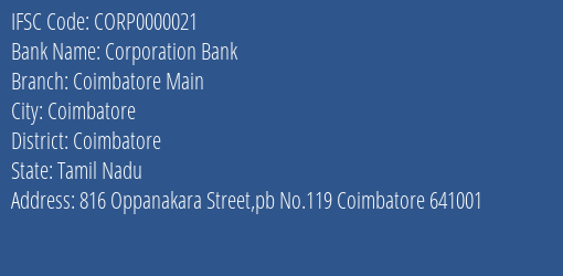 Corporation Bank Coimbatore Main Branch, Branch Code 000021 & IFSC Code CORP0000021