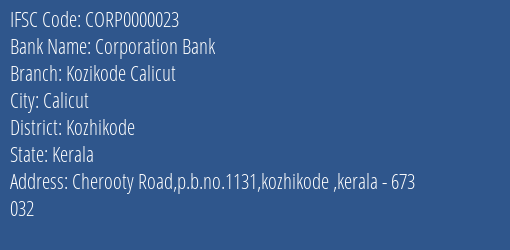 Corporation Bank Kozikode Calicut Branch, Branch Code 000023 & IFSC Code CORP0000023