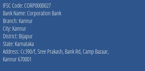Corporation Bank Kannur Branch, Branch Code 000027 & IFSC Code CORP0000027