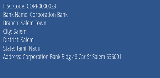 Corporation Bank Salem Town Branch, Branch Code 000029 & IFSC Code CORP0000029