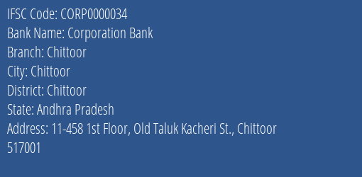 Corporation Bank Chittoor Branch, Branch Code 000034 & IFSC Code CORP0000034