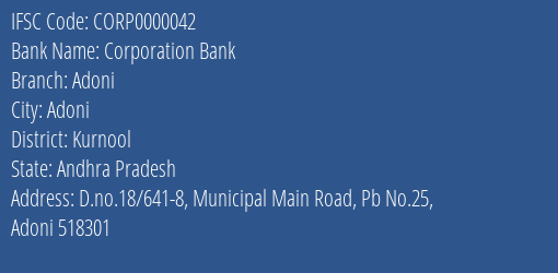 Corporation Bank Adoni Branch, Branch Code 000042 & IFSC Code CORP0000042