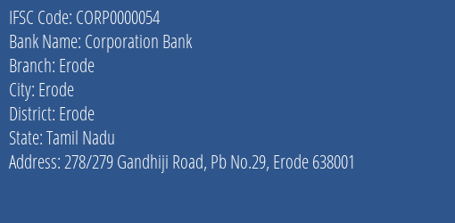 Corporation Bank Erode Branch, Branch Code 000054 & IFSC Code CORP0000054