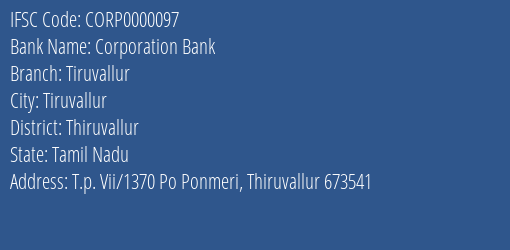 Corporation Bank Tiruvallur Branch, Branch Code 000097 & IFSC Code CORP0000097