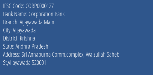 Corporation Bank Vijayawada Main Branch, Branch Code 000127 & IFSC Code CORP0000127