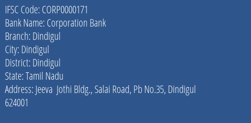 Corporation Bank Dindigul Branch, Branch Code 000171 & IFSC Code CORP0000171