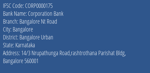Corporation Bank Bangalore Nt Road Branch Bangalore Urban IFSC Code CORP0000175