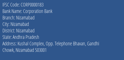Corporation Bank Nizamabad Branch, Branch Code 000183 & IFSC Code CORP0000183