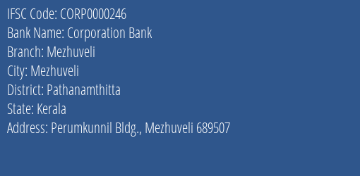 Corporation Bank Mezhuveli Branch, Branch Code 000246 & IFSC Code CORP0000246