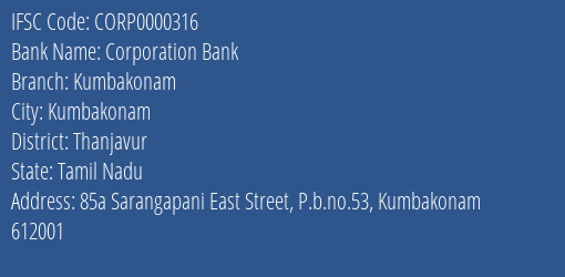 Corporation Bank Kumbakonam Branch, Branch Code 000316 & IFSC Code CORP0000316