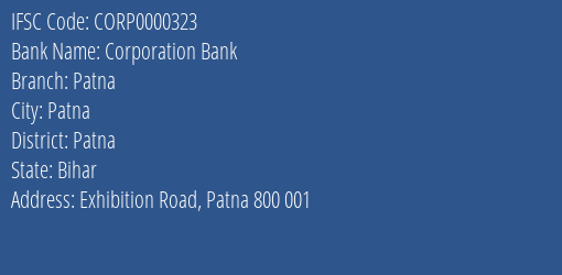 Corporation Bank Patna Branch, Branch Code 000323 & IFSC Code CORP0000323