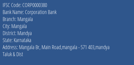 Corporation Bank Mangala Branch Mandya IFSC Code CORP0000380