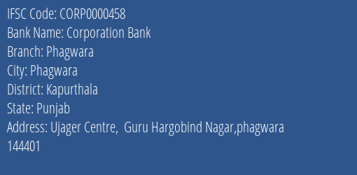 Corporation Bank Phagwara Branch, Branch Code 000458 & IFSC Code CORP0000458