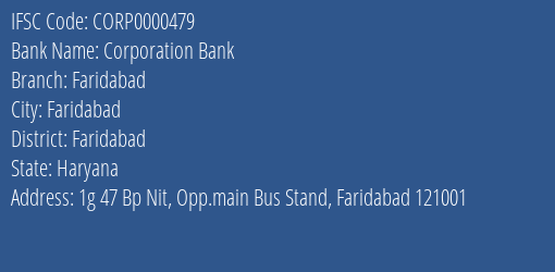 Corporation Bank Faridabad Branch, Branch Code 000479 & IFSC Code CORP0000479