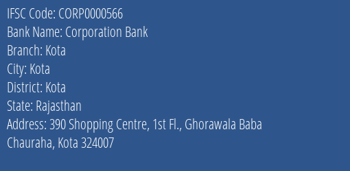 Corporation Bank Kota Branch, Branch Code 000566 & IFSC Code CORP0000566
