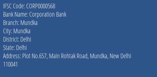 Corporation Bank Mundka Branch Delhi IFSC Code CORP0000568