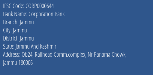 Corporation Bank Jammu Branch Jammu IFSC Code CORP0000644
