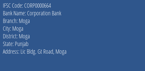 Corporation Bank Moga Branch, Branch Code 000664 & IFSC Code CORP0000664
