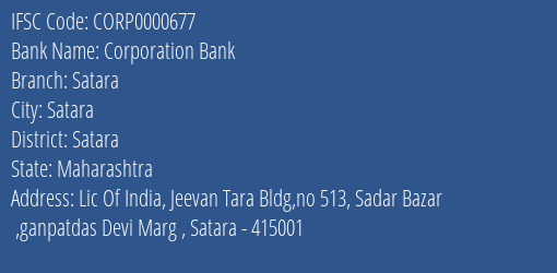 Corporation Bank Satara Branch, Branch Code 000677 & IFSC Code CORP0000677