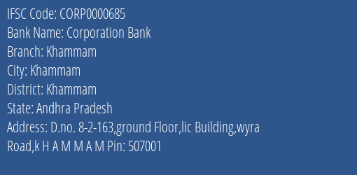 Corporation Bank Khammam Branch, Branch Code 000685 & IFSC Code CORP0000685