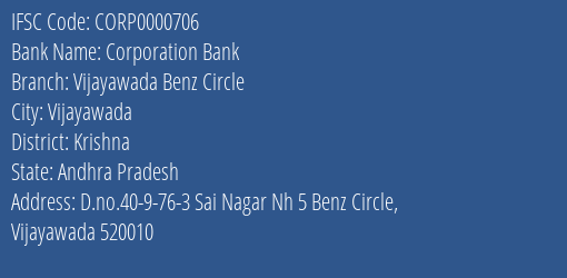 Corporation Bank Vijayawada Benz Circle Branch Krishna IFSC Code CORP0000706