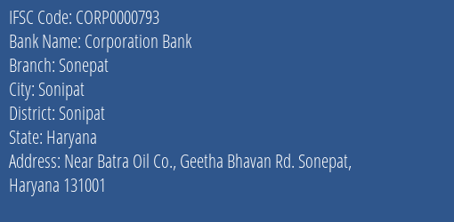 Corporation Bank Sonepat Branch Sonipat IFSC Code CORP0000793