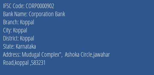 Corporation Bank Koppal Branch, Branch Code 000902 & IFSC Code CORP0000902