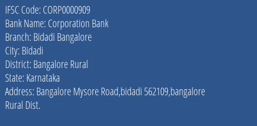 Corporation Bank Bidadi Bangalore Branch Bangalore Rural IFSC Code CORP0000909