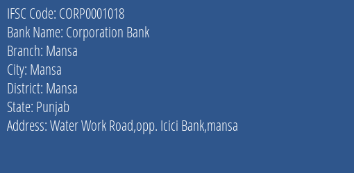 Corporation Bank Mansa Branch, Branch Code 001018 & IFSC Code CORP0001018