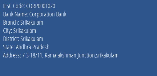 Corporation Bank Srikakulam Branch, Branch Code 001020 & IFSC Code CORP0001020