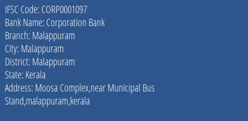 Corporation Bank Malappuram Branch Malappuram IFSC Code CORP0001097