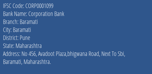 Corporation Bank Baramati Branch Pune IFSC Code CORP0001099