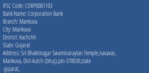Corporation Bank Mankuva Branch Kachchh IFSC Code CORP0001103