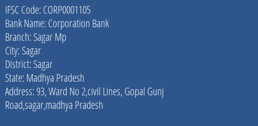 Corporation Bank Sagar Mp Branch, Branch Code 001105 & IFSC Code CORP0001105