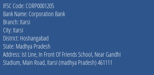 Corporation Bank Itarsi Branch Hoshangabad IFSC Code CORP0001205