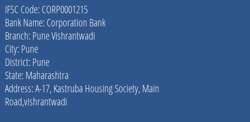 Corporation Bank Pune Vishrantwadi Branch Pune IFSC Code CORP0001215