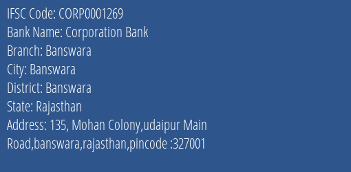 Corporation Bank Banswara Branch, Branch Code 001269 & IFSC Code CORP0001269
