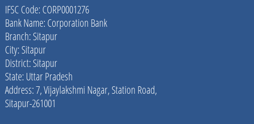 Corporation Bank Sitapur Branch Sitapur IFSC Code CORP0001276