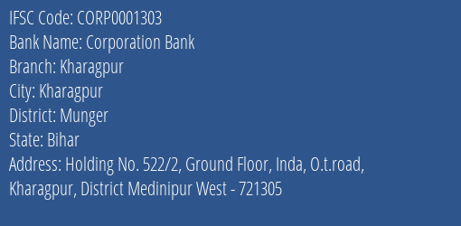 Corporation Bank Kharagpur Branch, Branch Code 001303 & IFSC Code CORP0001303