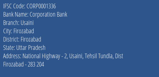 Corporation Bank Usaini Branch Firozabad IFSC Code CORP0001336