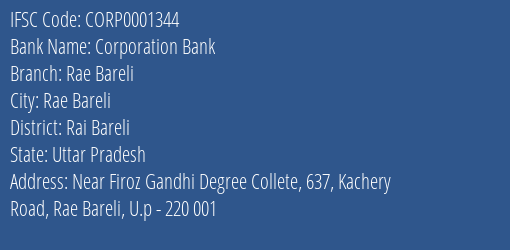 Corporation Bank Rae Bareli Branch Rai Bareli IFSC Code CORP0001344