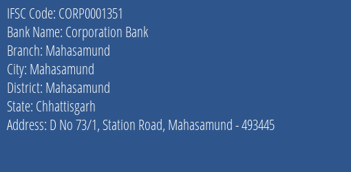 Corporation Bank Mahasamund Branch Mahasamund IFSC Code CORP0001351